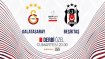 Galatasaray – Beşiktaş derbisi özel programla D-Smart'ta